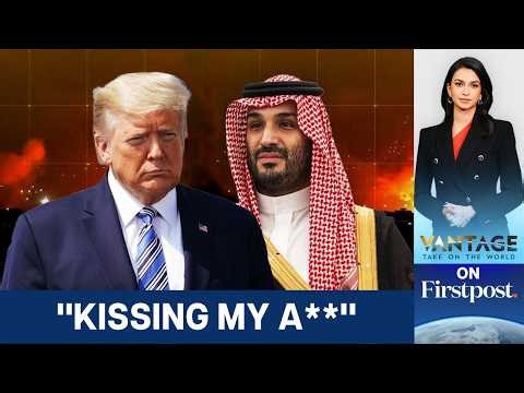 Trump Mocks Saudi Crown Prince MBS Amid Iran War | West Asia War | Vantage on Firstpost | N18G
