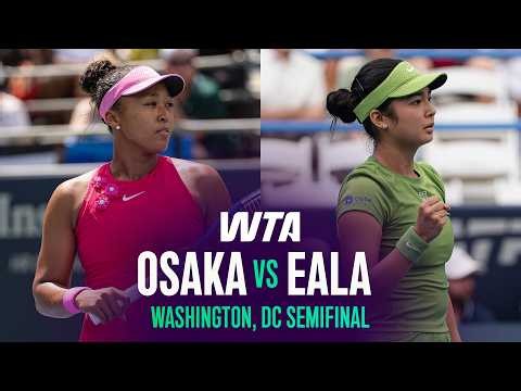 Naomi Osaka vs. Alexandra Eala | 2026 Washington, DC Semifinal | WTA Match Highlights