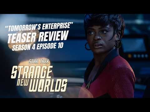 Has Strange New Worlds FINALLY Remembered It’s Star Trek?! "Tomorrow’s Enterprise" Teaser Review