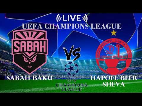 🔴 Sabah Baku vs Hapoel Beer Sheva | UEFA Champions League