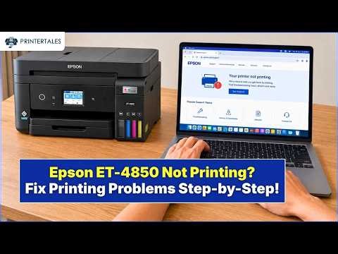 Epson ET-4850 Not Printing? Fix Printing Problems Step-by-Step | Printer Tales | Printer Tales
