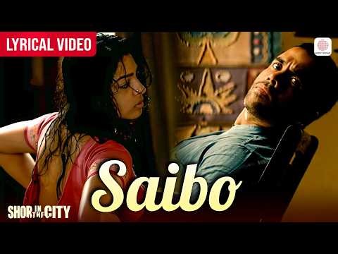 Saibo - Lyrical Video | Radhika Apte, Tusshar K | Shreya Ghoshal | Tochi Raina | Shor In The City