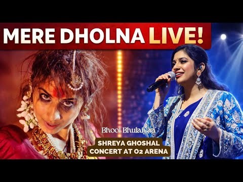 Mere Dholna LIVE | Shreya Ghoshal Concert at O2 Arena London | Bhool Bhulaiyaa Song