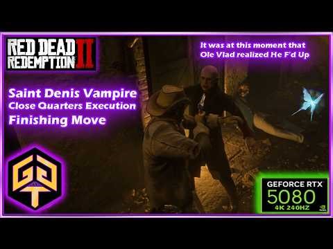RDR2 Vampire Easter Egg Close Quarters Hip Fire Takedown Execution Hidden Secret Mission Saint Denis