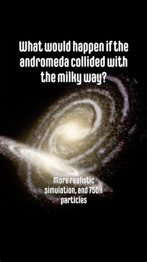 What would happen if the andromeda and the Milky Way collided? 🌌✨
