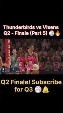 Thunderbirds vs Vixens | Major Semi-Final 2026 | Q2 - Finale (Part 5) #netball #suncorpsupernetball