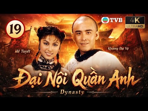 Phim TVB lồng tiếng Đại Nội Quần Anh 4K 19/57 | Vạn Tử Lương, Mễ Tuyết, Khương Đại Vệ | USLT | 1980