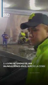 Fuertes lluvias en CDMX provocan inundaciones en el sur