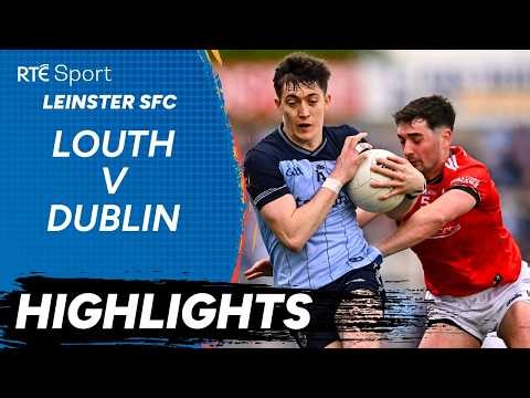 Dublin v Louth | GAA Highlights | RTÉ Sport
