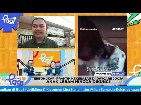 [detikPagi] - Terbongkar! Praktik Kekerasan di Daycare Jogja, Anak Lebam hingga Dikunci