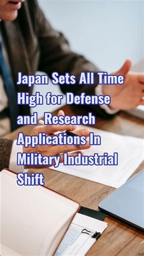 Japan Sets All Time High for Defense and Research Applications In Military Industrial Shift