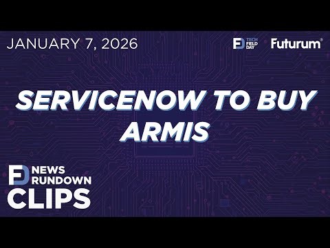 CLIP: ServiceNow to Buy Armis