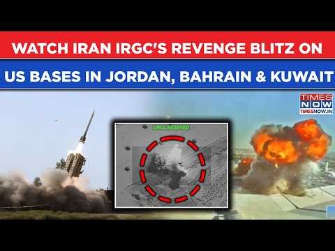 ON CAM-Iran IRGC's Brutal Revenge Blitz On US Bases As Explosions Shake Jordan, Bahrain & Kuwait