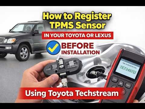 Register TPMS Sensors Before Installation – Toyota & Lexus Techstream Guide