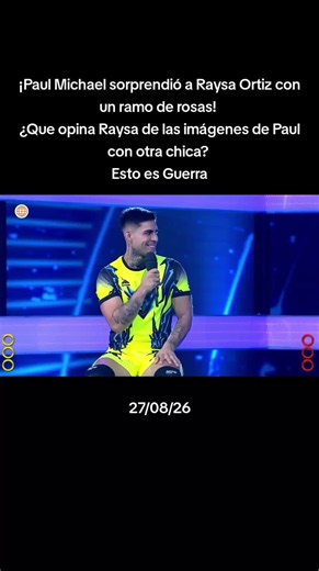 ¡Paul Michael sorprendió a Raysa Ortiz con un ramo de rosas! ¿Que opina Raysa de las imágenes de Paul con otra chica? 27/08/26. Esto es Guerra #EEG #estoesguerra #eegperu #guerreros #combatientes