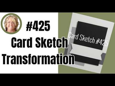 #425 Card Sketch Transformation