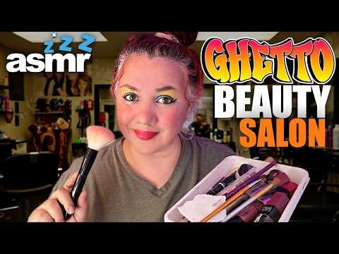 ASMR Ghetto BEAUTY Salon 💄✨ Makeup & Hairsylist Roleplay