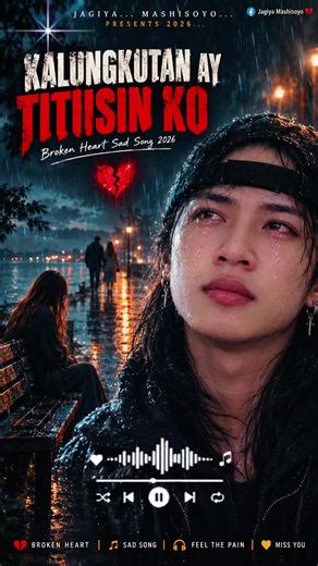 My New Broken Heart Sad Song 2026 - KALUNGKUTAN AY TITIISIN KO By: Jagiya Mashisoyo #viralvideo #tiktok #trending #reels #viral