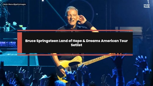Bruce Springsteen Land of Hope & Dreams American Tour Setlist
