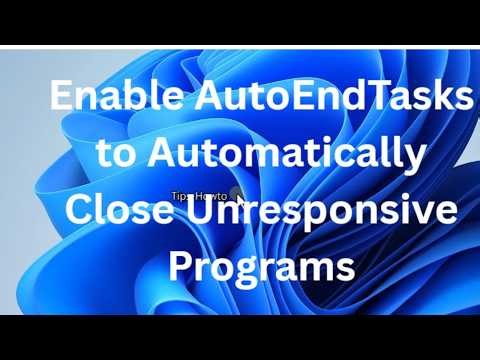 Enable AutoEndTasks in Windows 11 to Auto Close Frozen Apps (Fix Not Responding)
