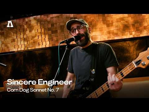 Sincere Engineer - Corn Dog Sonnet No. 7 | Audiotree Live
