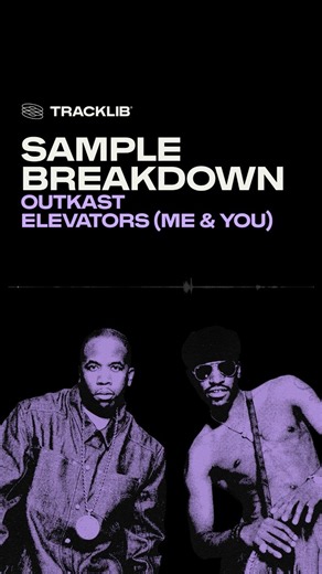 Sample Breakdown 🔎 Outkast - Elevators (Me & You)