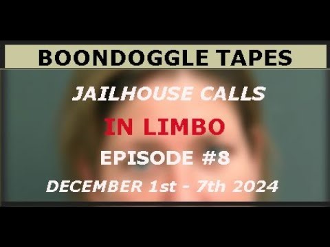 Sarah Boone's Jailhouse Calls: Episode #8, In Limbo