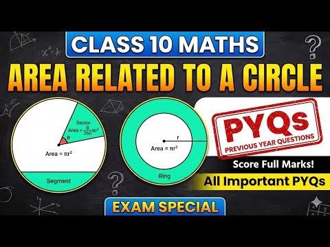 Areas Related to Circles Class 10 | Previous Year Questions (PYQs) | CBSE Board Exam 2026