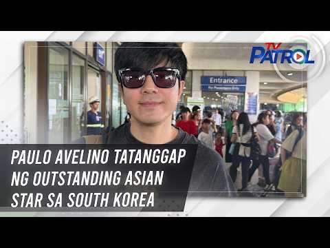 Paulo Avelino tatanggap ng Outstanding Asian Star sa South Korea | TV Patrol