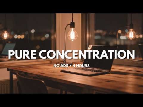 Concentration Music 4 Hours | Alpha Waves for Pure Focus | Deep Work No Lyrics No Distractions