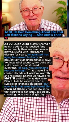 At 90, He Said Something About Life That Left Millions Crying — Alan Alda’s Truth ❤️ #shorts