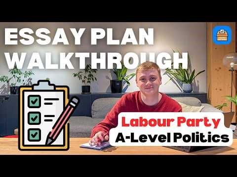 Labour Party Essay Plan - Edexcel A-Level Politics 2026 Revision