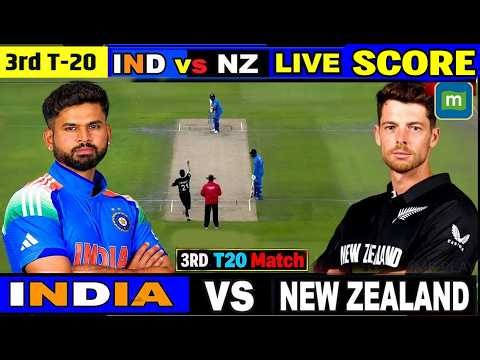 🔴IND vs NZ Live : India vs New Zealand 3rd T20 LIVE Score | IND vs NZ Live Match Score Updates
