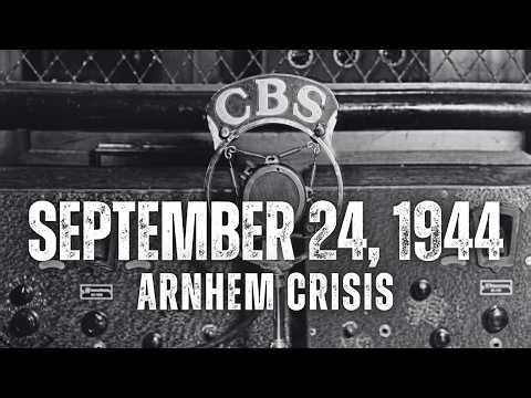 1944: CBS News | Arnhem Crisis | Market Garden, Gothic Line Breakthrough & Hungary Invaded