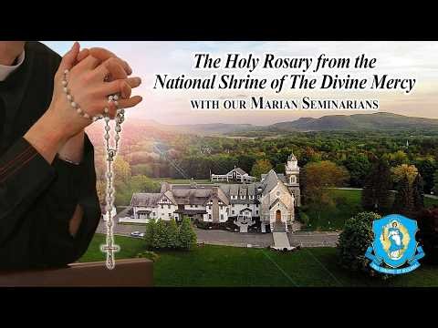 Fri, Oct 9 - Holy Rosary from the National Shrine of The Divine Mercy