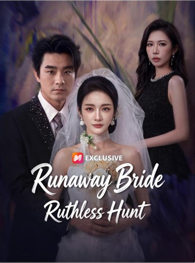 Runaway Bride Ruthless Hunt- Full Drama Movie English Sub