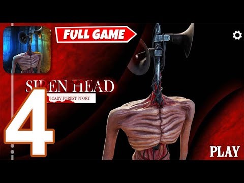 Siren Head Scary Horror Forest - Gameplay Walkthrough Part 4 - Full Game & Ending (iOS, Android)