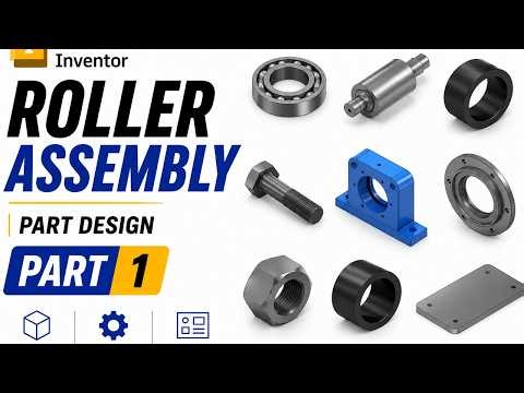 Autodesk Inventor Roller Assembly | Part Design from Scratch – Part 1