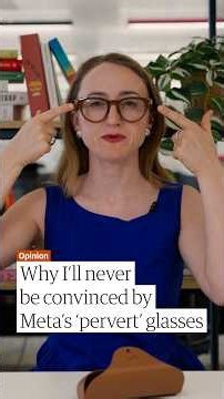 I'll never be convinced by Meta's 'pervert glasses' | Opinion