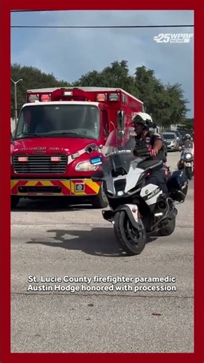St. Lucie County firefighter paramedic Austin Hodge honored with procession