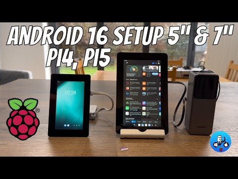 How to setup Android 16 on Official 5” & 7” Raspberry Pi touchscreens