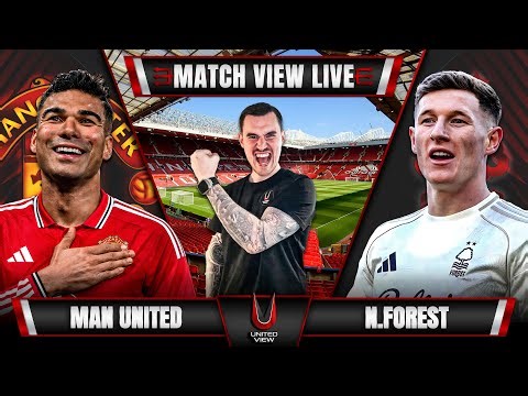 MANCHESTER UNITED 3-2 NOTTINGHAM FOREST LIVE | MATCH VIEW