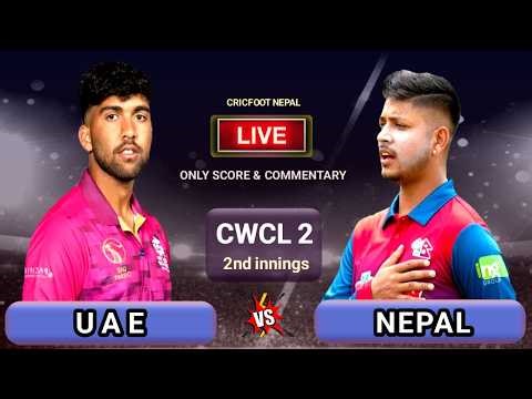 Nepal vs Uae Cwc League 2 Live Scores and Commentary | 2nd Innings | Nep vs Uae | Cricfoot Nepal