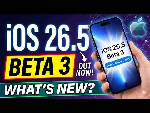 iOS 26.5 Beta 3 is OUT – Any NEW Changes?