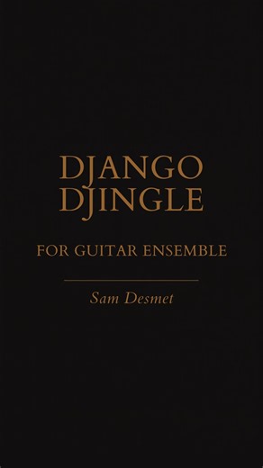 Django Djingle — a tribute to Django Reinhardt | Guitar Ensemble (composed by Sam Desmet)