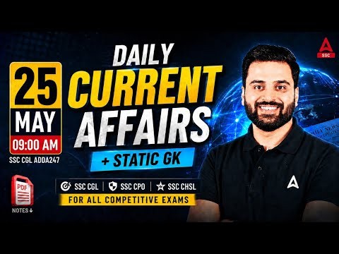 Current Affairs Today | 25th May Current Affairs 2026 | SSC Current Affairs 2026 by Navdeep Sir