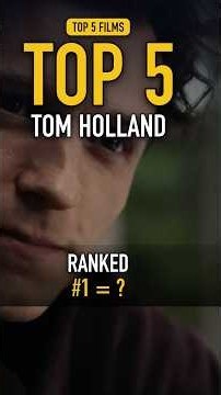 Tom Holland Top 5 Movies Ranked: Box Office + IMDb + Rotten Tomatoes