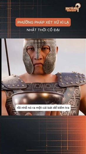 Học và Hỏi - PHƯƠNG PHÁP XÉT XỬ KÌ LẠ NHẤT THỜI CỔ ĐẠI #xuhuong #shorts #viral #khampha #kienthuc