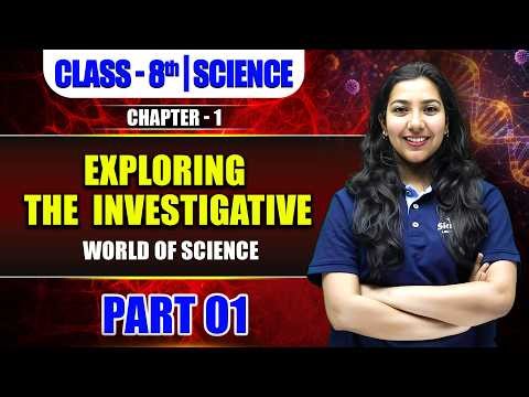 Class 8 Science Chapter 1 Introduction | Exploring the Investigative World of Science | Varsha Mam