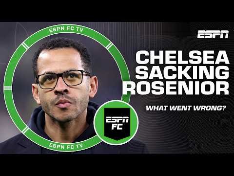 LIAM ROSENIOR SACKED 🚨 Takeaways from Rosenior's short Chelsea reign | ESPN FC